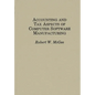Accounting and Tax Aspects of Computer Software Manufacturing - Hardcover