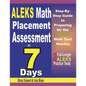 ALEKS Math Placement Assessment in 7 Days: Step-By-Step Guide to Preparing for the ALEKS Math Test Quickly - Paperback