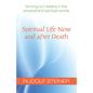 Spiritual Life Now and After Death: Forming Our Destiny in the Physical and Spiritual Worlds (Cw 157a) - Paperback