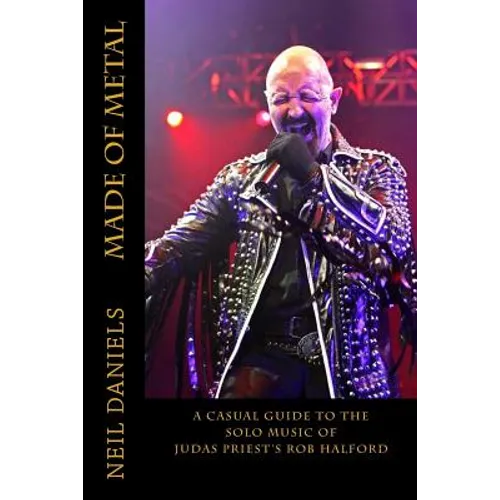 Made Of Metal - A Casual Guide To The Solo Music Of Judas Priest's Rob Halford - Paperback