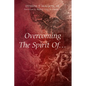 Overcoming The Spirit Of... - Paperback