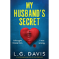 My Husband's Secret: An absolutely gripping page-turner with a heart-stopping twist - Paperback
