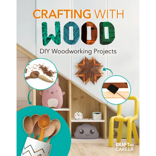 Crafting with Wood: DIY Woodworking Projects: DIY Woodworking Projects - Library Binding
