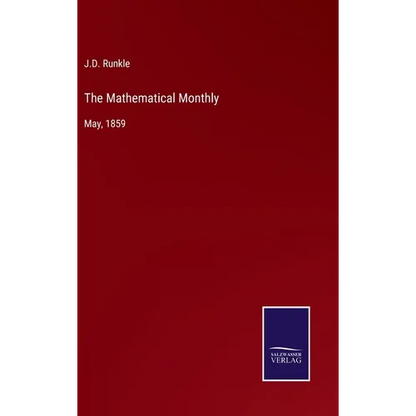 The Mathematical Monthly: May, 1859 - Hardcover