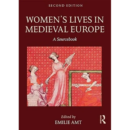 Women's Lives in Medieval Europe: A Sourcebook - Paperback