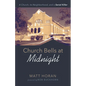Church Bells at Midnight: A Church, Its Neighborhood, and a Serial Killer - Hardcover