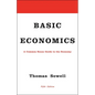 Basic Economics: A Common Sense Guide to the Economy - Hardcover