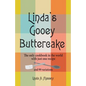 Linda's Gooey Buttercake: The Only Cookbook in the World with Just One Recipe and 99 Variations - Paperback
