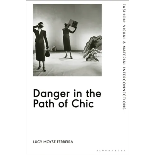 Danger in the Path of Chic: Violence in Fashion Between the Wars - Paperback