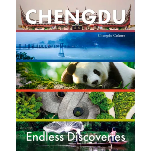 Chengdu: Endless Discoveries - Hardcover
