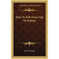 How To Fish From Top To Bottom - Hardcover