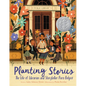 Planting Stories: The Life of Librarian and Storyteller Pura Belpré - Paperback