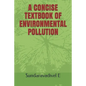 A Concise Textbook of Environmental Pollution - Paperback