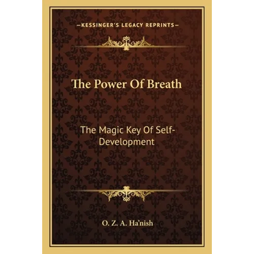 The Power of Breath: The Magic Key of Self-Development - Paperback