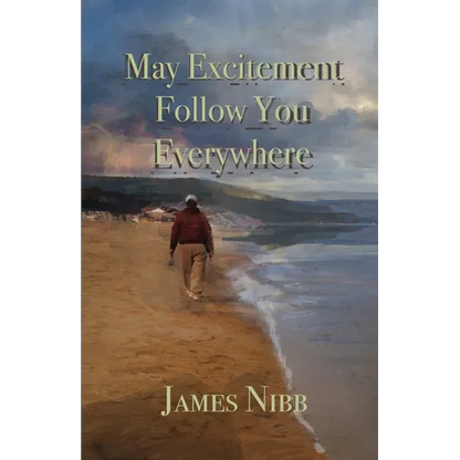 May Excitement Follow You Everywhere - Paperback