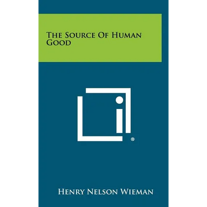 The Source Of Human Good - Hardcover