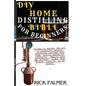 DIY Home Distilling Bible for Beginners: Guides to master the art of producing several moonshine recipes from home, mixing masterful cocktails ..Makin - Paperback