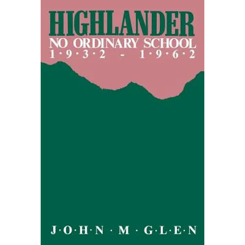 Highlander: No Ordinary School 1932-1962 - Paperback