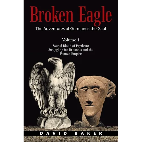 The Adventures of Germanus the Gaul: Sacred Blood of Prythain: Struggling for Britannia and the Roman Empire - Paperback