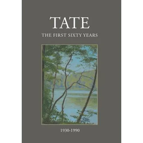 Tate: The First Sixty Years (1930-1990) - Hardcover