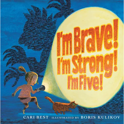 I'm Brave! I'm Strong! I'm Five! - Hardcover