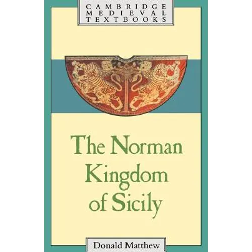 The Norman Kingdom of Sicily - Paperback