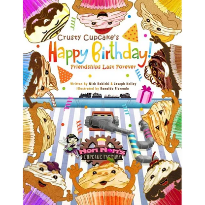 Crusty Cupcake's Happy Birthday: Friendships Last Forever - Paperback