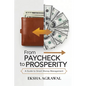 From Paycheck to Prosperity: A Guide to Smart Money Management - Paperback