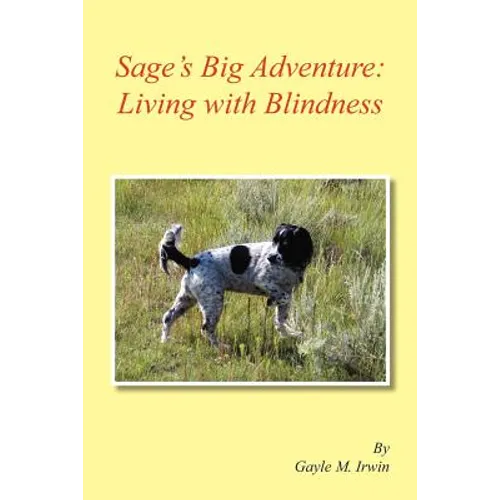Sage's Big Adventure: Living with Blindness - Paperback