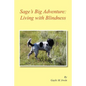 Sage's Big Adventure: Living with Blindness - Paperback