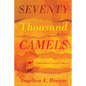 Seventy Thousand Camels: A Motivational Survivor's Memoir - Paperback