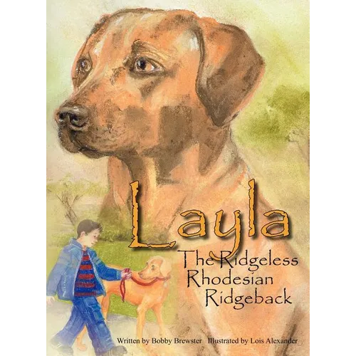 Layla the Ridgeless Rhodesian Ridgeback - Hardcover