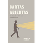 Cartas Abiertas: Un Llamado a Vivir Con Transparencia - Paperback