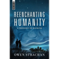 Reenchanting Humanity: A Theology of Mankind - Hardcover