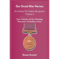 Our Great War Heroes: Seven Param Vir Chakra Recipients - Vol 2 (True Stories of Seven Flaming Warriors of Indian Army) - Paperback