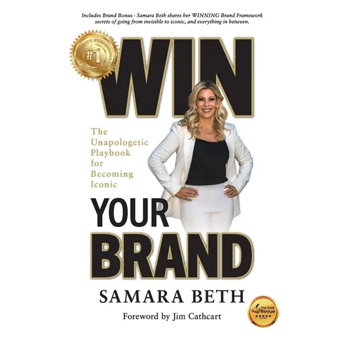 Win Your Brand: The Unapologetic Playbook for Becoming Iconic - Paperback