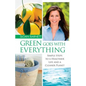 Green Goes with Everything: Simple Steps to a Healthier Life and a Cleaner Pla - Paperback