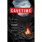 CaveTime: God's Plan for Man's Escape from Life's Assaults - Paperback