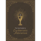 The Ave Guide to Eucharistic Adoration - Hardcover