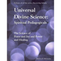 Universal Divine Science: Spiritual Pedagogicals: Discovering Infinity - Paperback