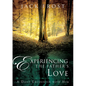 Experiencing the Father's Love: A Daily Encounter with Him - Hardcover