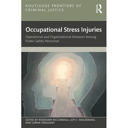 Occupational Stress Injuries: Operational and Organizational Stressors Among Public Safety Personnel - Paperback