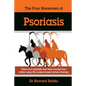 The Four Horsemen Of Psoriasis: Tame Your Psoriasis From Within. A Science-Based Natural Therapy - Paperback