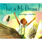 That Is My Dream!: A Picture Book of Langston Hughes's Dream Variation - Hardcover