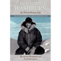 Bradford Washburn, an Extraordinary Life: The Autobiography of a Mountaineering Icon - Paperback