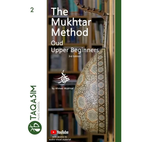 The Mukhtar Method - Oud Upper Beginner: Learn Oud - Paperback