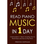 Read Piano Music: In 1 Day - Bundle - The Only 2 Books You Need to Learn Piano Sight Reading, Piano Sheet Music and How to Read Music for Pianists Tod - Paperback