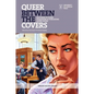 Queer Between the Covers: Histories of Queer Publishing and Publishing Queer Voices - Paperback
