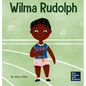 Wilma Rudolph: A Kid's Book About Overcoming Disabilities - Hardcover