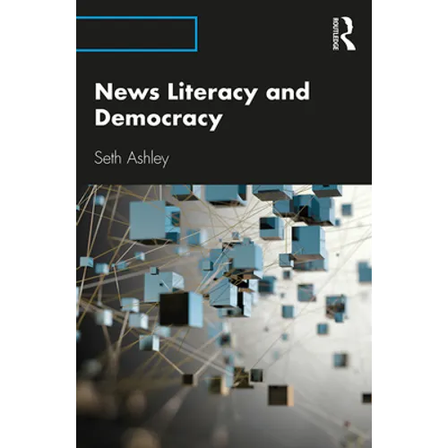News Literacy and Democracy - Paperback
